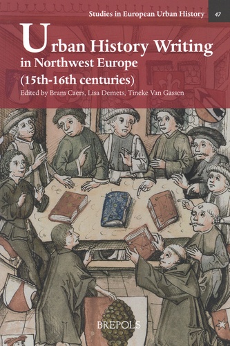 Urban History Writing in Northwest Europe. (15th-16th centuries)