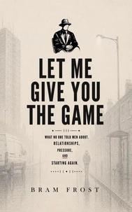 Let Me Give You The Game