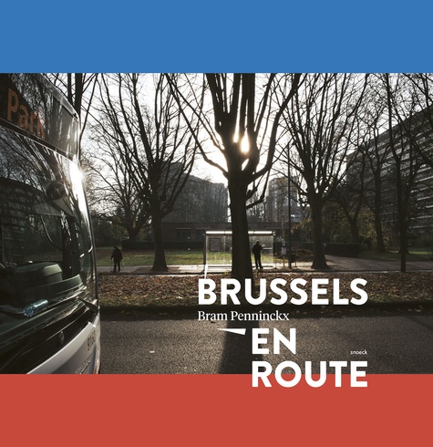 Brussels. En route - Edition français-anglais-néerlandais