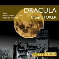 Télécharger le livre google Dracula par Bram Stoker, Pierre-François Garel, Mélodie Richard