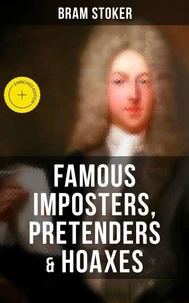 Famous Imposters, Pretenders &amp; Hoaxes