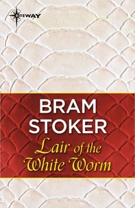 Bram Stoker - Lair of the White Worm.