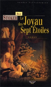 Bram Stoker - Le Joyau Des Sept Etoiles.
