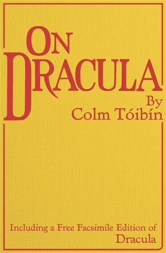 On Dracula. Including a free facsimile edition of Dracula
