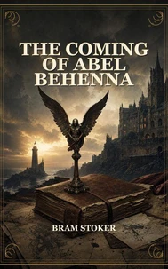 The Coming of Abel Behenna