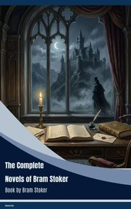 The Complete Novels of Bram Stoker
