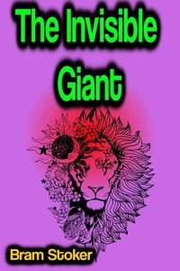 The Invisible Giant