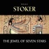 Bram Stoker et Roger Melin - The Jewel of Seven Stars.