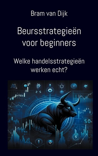 Beursstrategieën voor beginners. Welke handelsstrategieën werken echt?