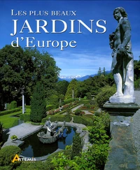 Les plus beaux jardins d'Europe