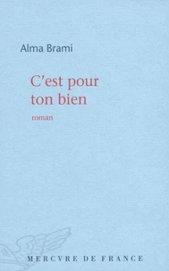 C'est pour ton bien