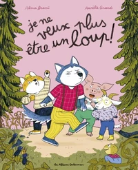 Je ne veux plus être un loup !