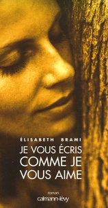 Je vous écris comme je vous aime