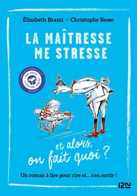 La maîtresse me stresse...