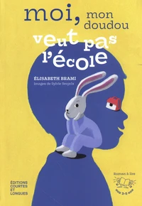 Moi, mon doudou veut pas l'école