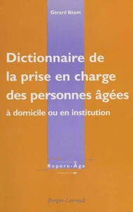 Dictionnaire de la prise en charge des personnes âgées