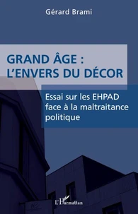 Grand âge : l'envers du décor