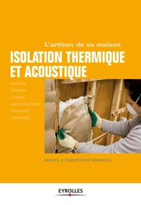 Les bases de l'isolation thermique et phonique