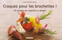 Craquez pour les brochettes !
