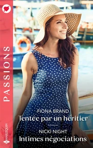 Tentée par un héritier ; Intimes négociations