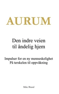 Aurum - Den indre veien til åndelig hjem