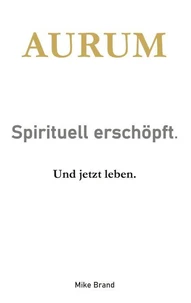 AURUM - Sprituell erschöpft.