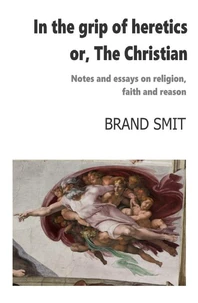 In The Grip Of Heretics - Or, The Christian