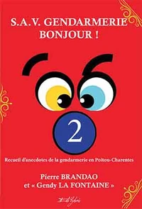 S.A.V. gendarmerie bonjour !
