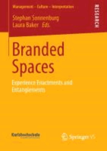 Branded Spaces - Experience Enactments and Entanglements.
