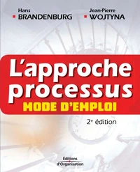 L'approche processus, mode d'emploi
