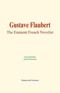 Gustave Flaubert : The Eminent French Novelist