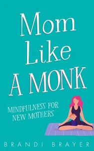 Mom Like A Monk