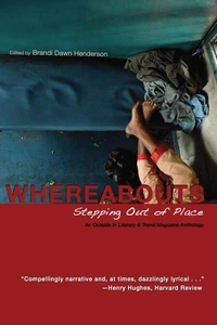 WHEREABOUTS: Stepping Out of Place, an Outside in Literary and Travel Anthology