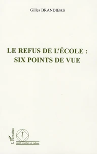 Le refus de l'école : six points de vue
