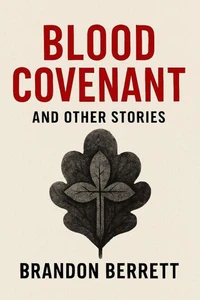 Blood Covenant &amp; Other Stories
