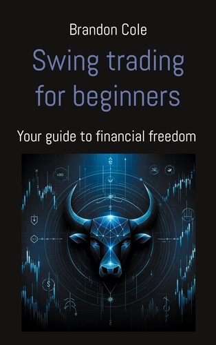 Swing trading for beginners. Your guide to financial freedom