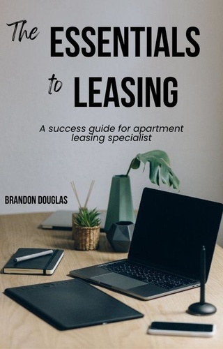  Brandon Douglas - The Essentials to Leasing.