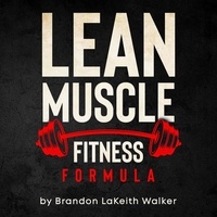  Brandon L Walker - Lean Muscle Fitness - formula Series Vol. 1, #3.