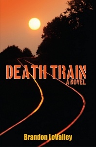  Brandon LeValley - Death Train.