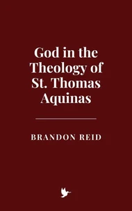God in the Theology of St. Thomas Aquinas
