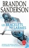Brandon Sanderson - Fils-des-brumes Tome 6 : Les Bracelets des Larmes - Suivi de Fils-des-brumes : l'histoire secrète.