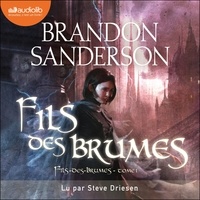 Brandon Sanderson et Steve Driesen - Fils des brumes - Fils des brumes, tome 1.