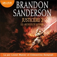 Brandon Sanderson et Lionel Monier - Justicière, volume 2 - Les archives de Roshar, tome 3.