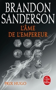 Brandon Sanderson - L'âme de l'empereur.
