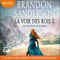 Brandon Sanderson et Lionel Monier - La Voie des rois, volume 2 - Les archives de Roshar, tome 1.