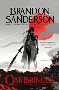 Brandon Sanderson - Oathbringer - The Stormlight Archive Book Three.