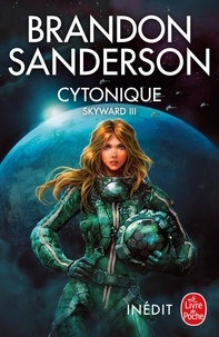 Brandon Sanderson - Skyward Tome 3 : Cytonique.