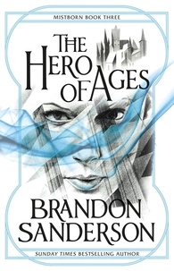 Brandon Sanderson - The Hero of Ages.