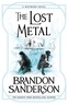 Brandon Sanderson - The Lost Metal.