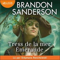 Brandon Sanderson et Stéphane Ronchewski - Tress de la mer Emeraude.